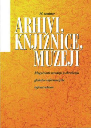 Arhivi, knjižnice, muzeji 15 : zbornik radova