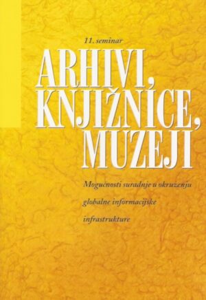 Arhivi, knjižnice, muzeji 11: zbornik radova